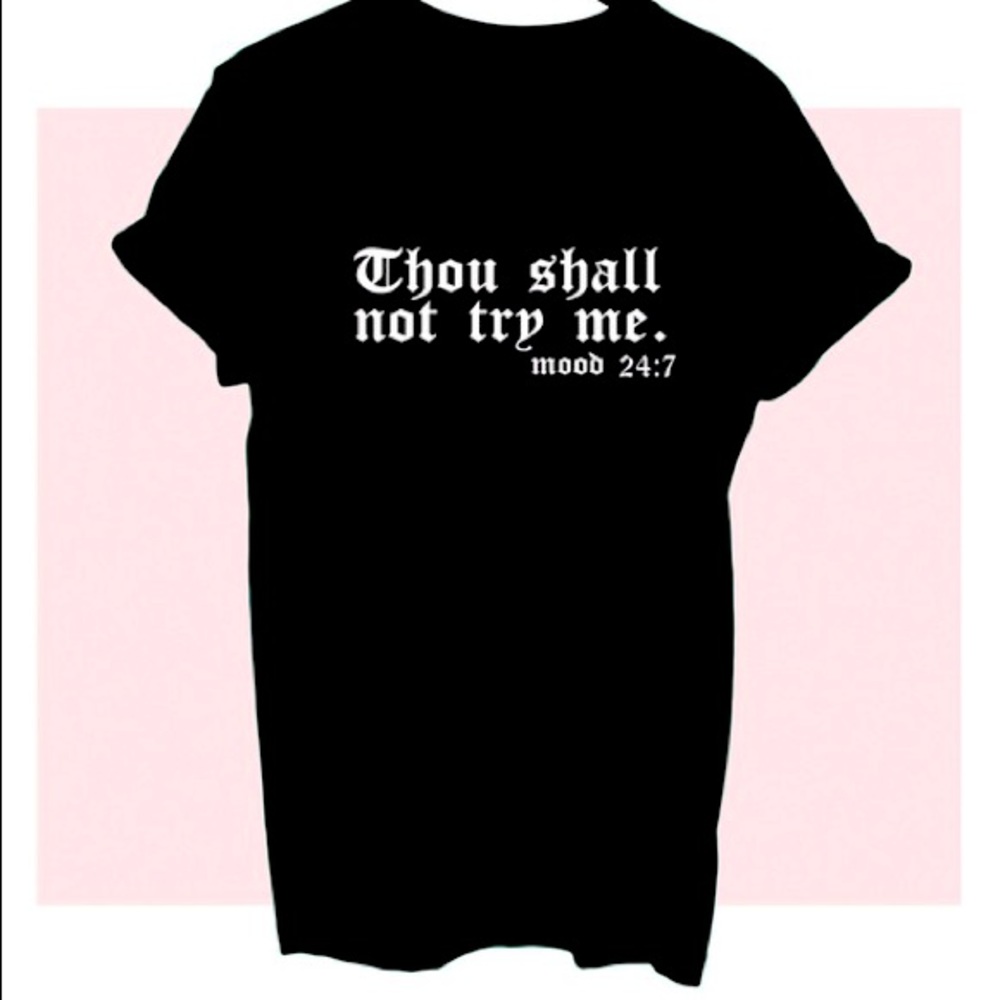 Thou Shall Not Try Me T-shirt